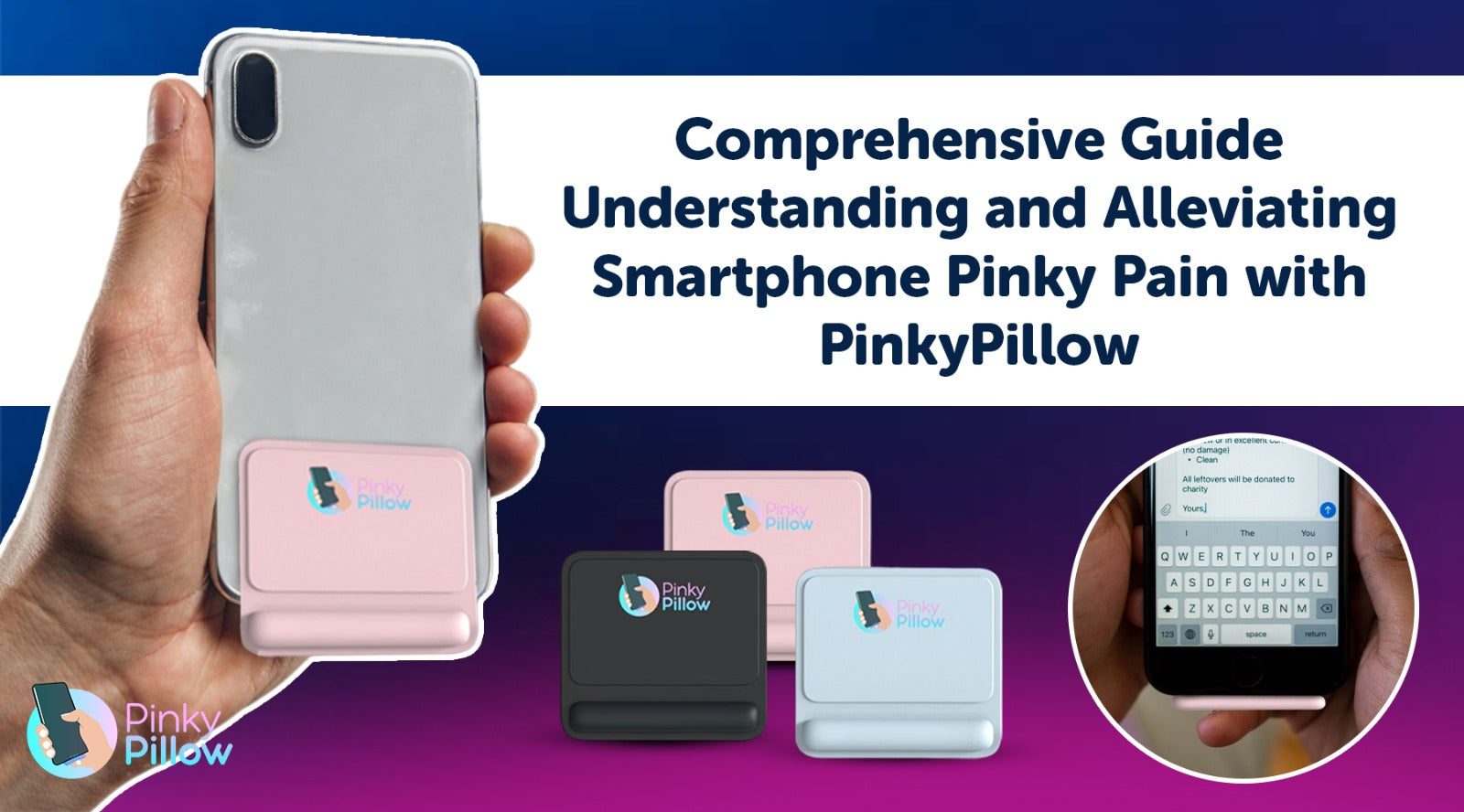 Comprehensive Guide Understanding and Alleviating Smartphone Pinky Pain with PinkyPillow