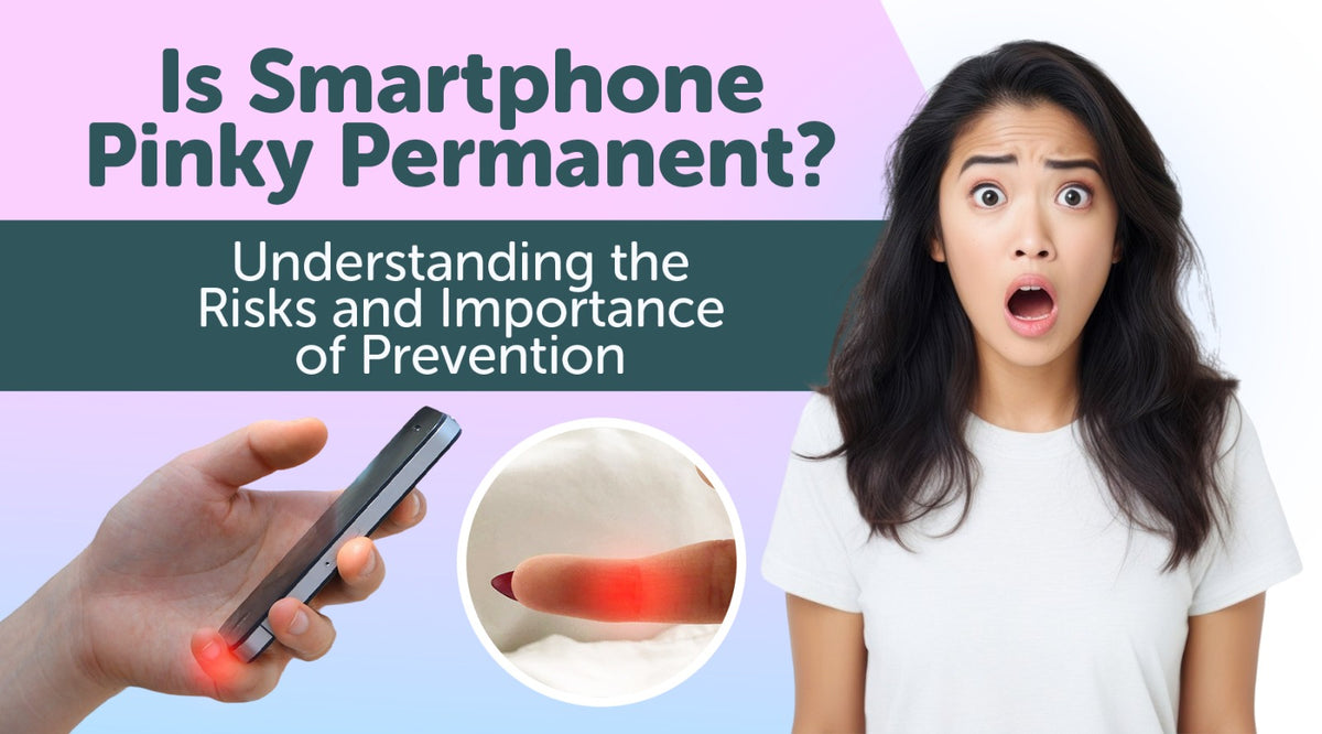 Is Smartphone Pinky Permanent? Understanding the Risks and Importance of Prevention